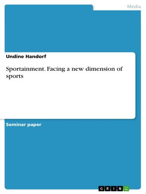 cover image of Sportainment. Facing a new dimension of sports